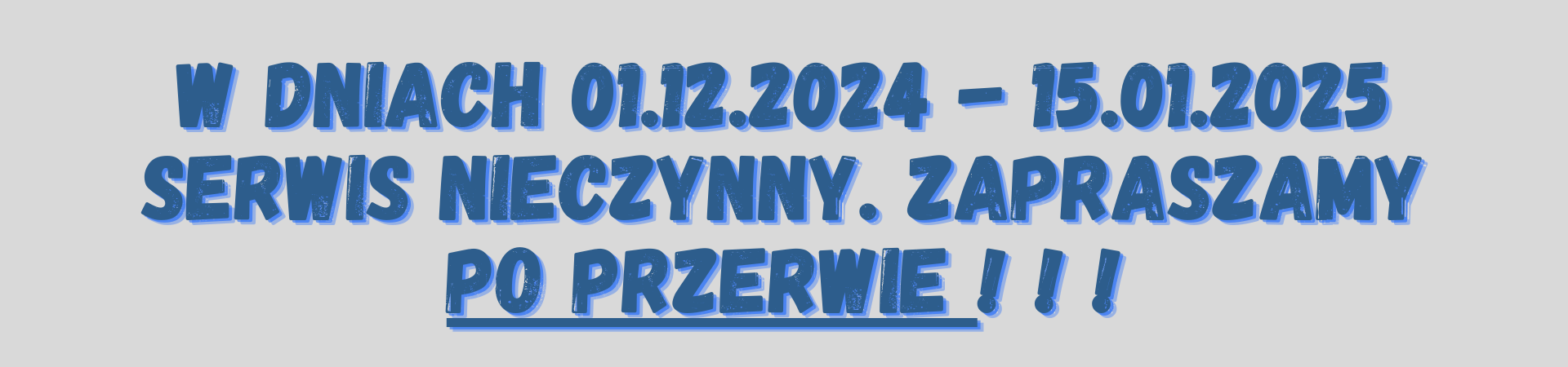 W-dniach-01-12-2024-15-01-2025-serwis-nieczynny-Zapraszamy-po-przerwie-.png